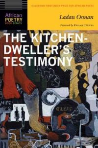 The Kitchen Dweller's Testimony by Ladan Osman