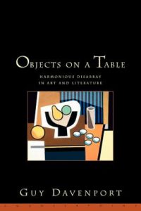 Objects On A Table by Guy Davenport