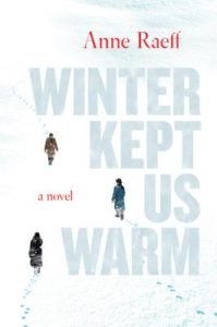 Winter Kept Us Warm by Anne Raeff