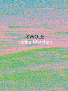 SWOLE by Jerika Marchan